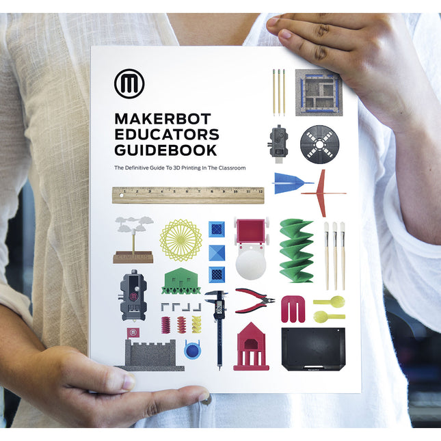 MakerBot Educators Guidebook Guía para impresión 3D con 9 proyectos educativos